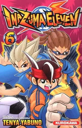 Inazuma Eleven - tome 6 - Ten'ya Yabuno - Univers Poche