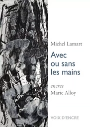 Michel LAMART, Avec ou sans les mains