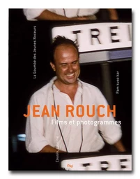 Jean Rouch, films et photogrammes