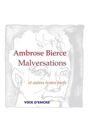 Ambrose BIERCE, Malversations