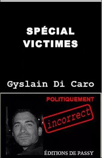 SPECIAL VICTIMES -  GYSLAIN DI CARO - PASSY