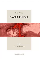 D'ASILE EN EXIL