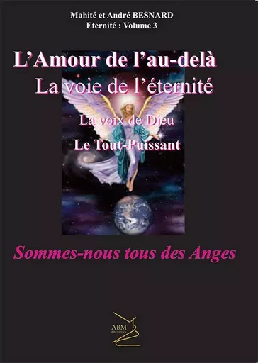 Sommes tous des Anges (réédition) - Mahité Besnard - ABM COURTOMER