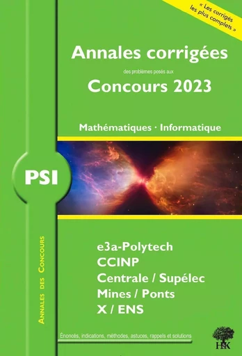 Annales corrigées des problèmes posés aux Concours 2023 – PSI Mathématiques et Informatique - William Aufort, Florian Metzger, Vincent Puyhaubert - H ET K