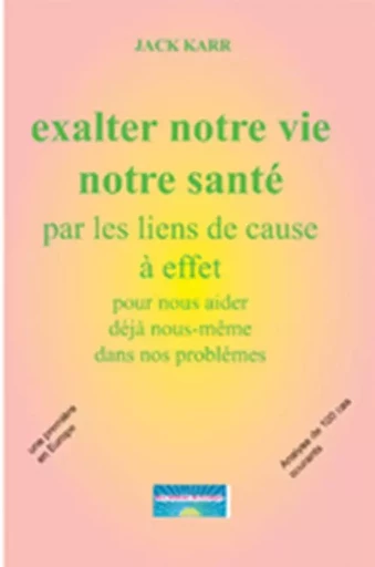 exalter notre vie par des liens de cause à effet - Jack Karr - ABM COURTOMER