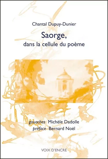 SAORGE, DANS LA CELLULE DU POE - CHANTAL DUPUY-DUNIER - VOIX D ENCRE