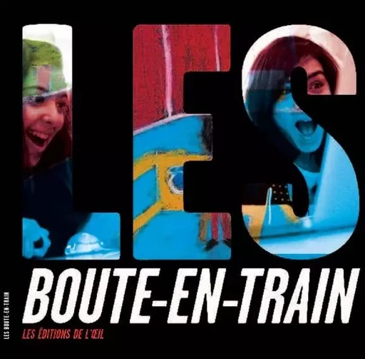 Les Boute-en-train -  Collectif - DE L OEIL