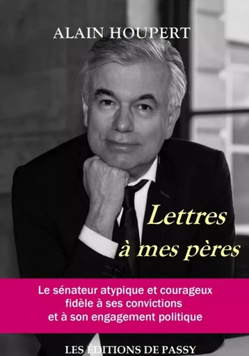 LETTRES A MES PERES -  HOUPERT ALAIN - PASSY