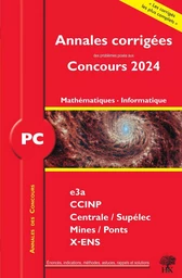 Annales corrigées des problèmes posées aux Concours 2024  – PC Mathématiques et Informatique