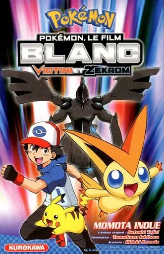 Pokémon, le film Blanc - Victini et Zekrom - Momota Inoue - Univers Poche