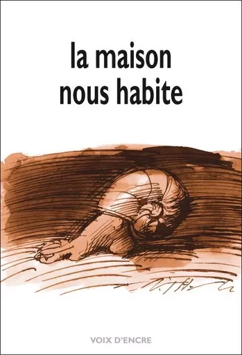 LA MAISON NOUS HABITE -  Collectif - VOIX D ENCRE