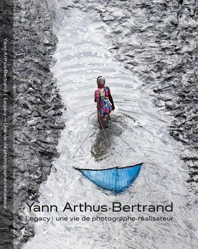 Legacy de Yann Arthus-Bertrand - Yann Arthus-Betrand - CDPEDITIONS