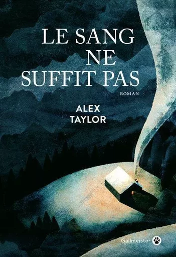 Le sang ne suffit pas - Alex Taylor - GALLMEISTER