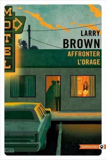 Affronter l'orage - Larry Brown - GALLMEISTER