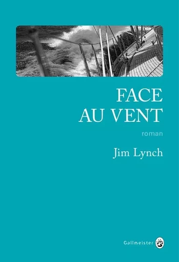 Face au vent - Jim Lynch - GALLMEISTER