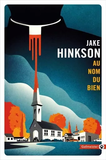 Au nom du bien - Jake Hinkson - GALLMEISTER