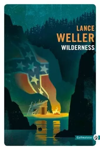 Wilderness - Lance Weller - GALLMEISTER