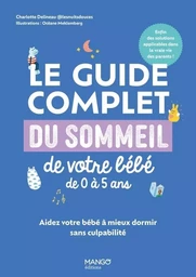 Le guide complet du sommeil de votre bébé de 0 à 5 ans