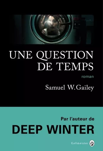 Une question de temps - Samuel W. Gailey - GALLMEISTER