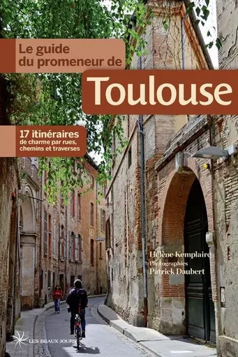 Le guide du promeneur de Toulouse - Hélène Kemplaire - Parigramme