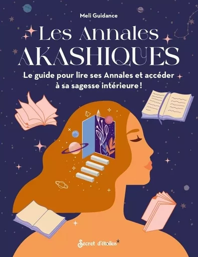 Les annales akashiques -  Meli Guidance - SECRET D'ETOILES