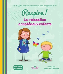 Respire ! La relaxation adaptée aux enfants