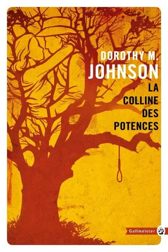 La Colline des potences - Dorothy M. Johnson - GALLMEISTER