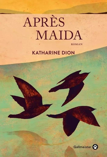 Après Maïda - Katharine Dion - GALLMEISTER