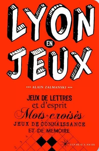 Lyon en jeux - Alain Zalmanski - Parigramme