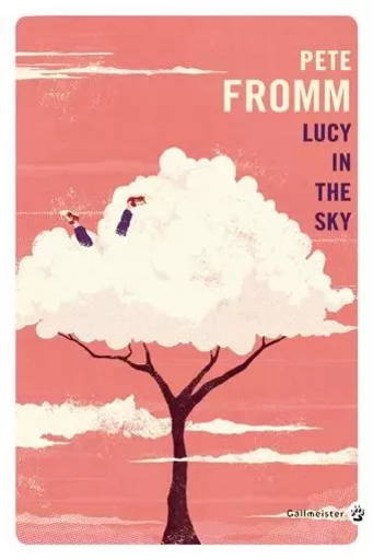 Lucy in the sky - Pete Fromm - GALLMEISTER