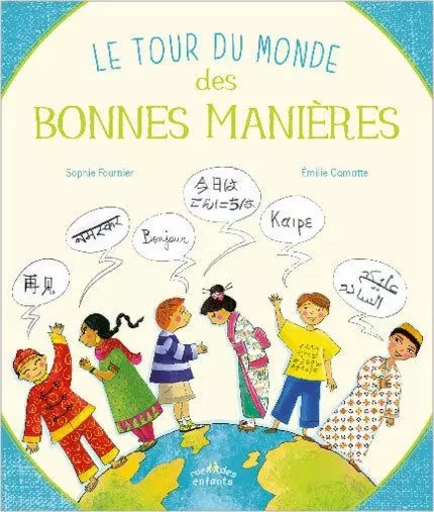 Le tour du monde des bonnes manières - Sophie Fournier - CTP RUE ENFANTS