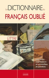 Le dictionnaire du français oublié