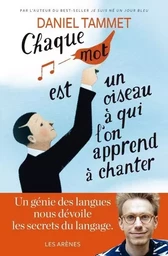 Chaque mot est un oiseau à qui on apprend à chanter