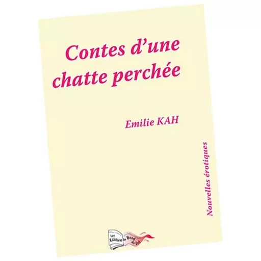 Contes d'une chatte perchée - Emilie Kah - BORD DU LOT