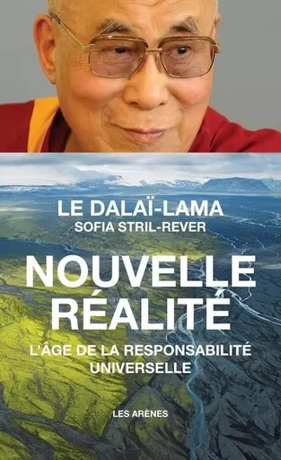 Nouvelle réalité - L'âge de la responsabilité universelle -  Dalaï-lama, Sofia Stril-Rever - Groupe Margot