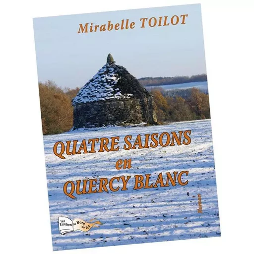 Les Quatre Saisons en Quercy Blanc - Mirabelle TOILOT - BORD DU LOT