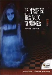 Le mystère des voix fantômes