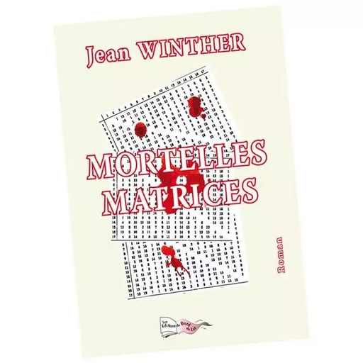 MORTELLES MATRICES - WINTHER JEAN - BORD DU LOT