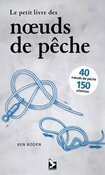 Le petit livre des noeuds de pêche