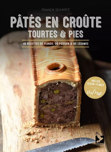 Pâtés en croûte tourtes et pies - Franck Schmitt - GERFAUT