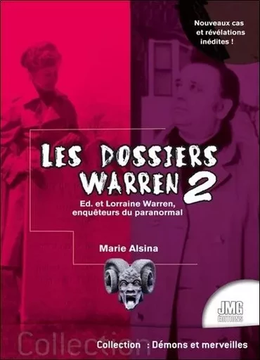 Les dossiers Warren Tome 2 - Ed & Lorraine Warren, enquêteurs du paranormal - Marie Alsina - JMG EDITIONS