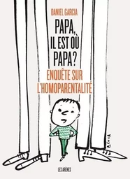 Papa, il est où papa ?