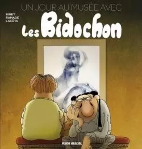 Un jour au musée avec les Bidochon - Tome 01 - Christian Binet - FLUIDE GLACIAL