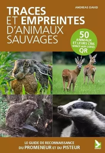 Traces et empreintes d'animaux sauvages - Andreas David - GERFAUT