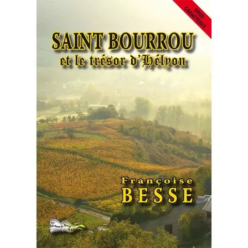 SAINT BOURROU ET LE TRÉSOR D'HELYON - FRANÇOISE Besse - BORD DU LOT