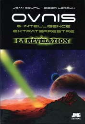 Ovnis & Intelligence extraterrestre - La révélation