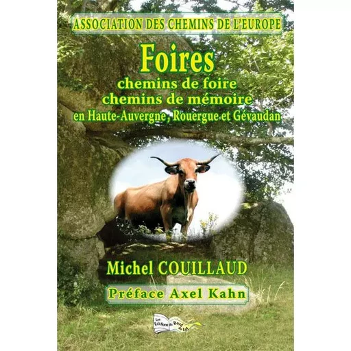 FOIRES, Chemins de foire, Chemins de mémoire - Michel Couillaud - BORD DU LOT