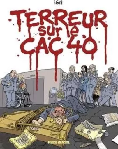 Terreur sur le CAC 40 - Isabelle Denis - FLUIDE GLACIAL