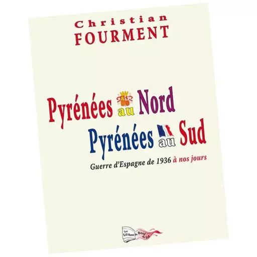 PYRÉNÉES AU NORD - PYRÉNÉES AU SUD - FOURMENT CHRISTIAN - BORD DU LOT