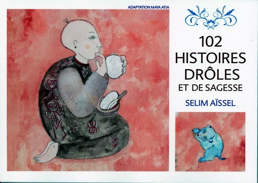 102 histoires drôles et de sagesse - Selim Aïssel - ECCE (LIVRE) EDITIONS